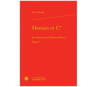 Homais Et Cie - Tome 1, Les Dessous De Madame Bovary