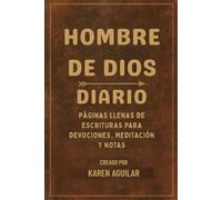 HOMBRE DE DIOS DIARIO: PAGINAS LLENAS DE ESCRITURAS PARA DEVOCIONES, MEDITACION, Y NOTAS