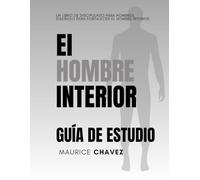 Hombre Interior: Un libro de discipulado para hombres, diseñado para fortalecer el hombre interior