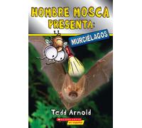 Hombre Mosca Presenta: Murciélagos (Fly Guy Presents: Bats)