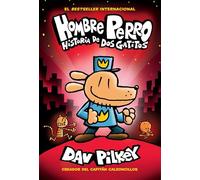 Hombre Perro Historia de DOS Gatitos Dog Man A Tale of Two Kitties 3 by Dav Pilkey Dav Pilkey (Auteur)