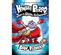 Hombre Perro: Juan el Grande, el comienzo (Dog Man: Big Jim Begins) (Volume 13)