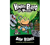 Hombre Perro Se Desata (Dog Man Unleashed)