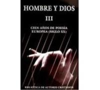 Hombre Y Dios. Iii: Cincuenta Años De Poesía Europea (Siglo Xx) - M.ª Enriqueta Soriano P.-Villamil - Pilar Maícas García-Asenjo M ª Enriqueta Soriano P - Villamil - Pilar Maícas García - Asenjo (Aute
