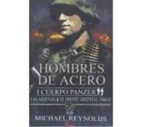 Hombres De Acero.I Cuerpo Panzer - ALMENA Almena (Auteur)