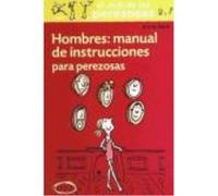 Hombres: Manual Instrucciones Para Perezosas(9788493856526) - Muñoz Miralles, Carlos, Naik, Anita Muñoz Miralles, Carlos, Naik, Anita (Auteur)