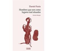 Hombres Que Son Como Lugares Mal Situados - [Livre en VO] Faria, Daniel (Auteur)