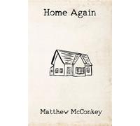 Home Again - Matthew McConkey - Broken Tribe Press - ebook (ePub) - Livre