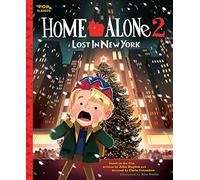 Home Alone 2: Lost in New York: The Classic Illustrated Storybook