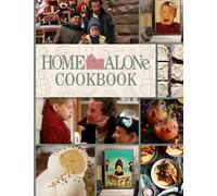 Home Alone Cookbook: Platinum Cookbook With 20 Recipes Home Alone Cooks, Eats, And Laughs Together