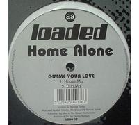 Home Alone - Gimme Your Love [Vinyl Single]