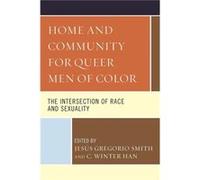 Home and Community for Queer Men of Color Home and Community for Queer Men of Color (Auteur)