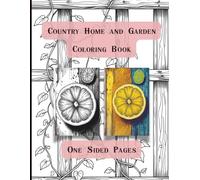 Home and Country Garden: Coloring Book