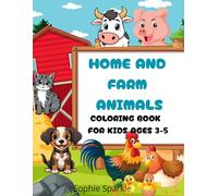 Home and Farm Animals Coloring Book for Kids: Fun and Easy Coloring Pages of Dogs, Cats, Cows, Pigs and More for Toddlers and Kids Ages 3-5