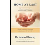 Home at Last: A Parent's Guide to Your Premature Baby's First Year