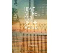 Home At The End Of The World: Key West Tales of the 60s 70s and 80s by Those Who Lived It