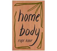 Rupi Kaur – Home Body – Poche