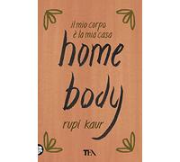 Home body. Il mio corpo è la mia casa