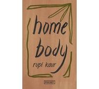 Home body Rupi Kaur (Auteur), Sabine Rolland (Traduction)