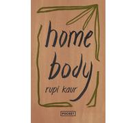 Home body - Rupi Kaur - Pocket - Poche - Poésie