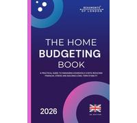 Home Budgeting Book: How to Manage Your Money, Cut Household Costs and Stay in Control of Your Monthly Budget (UK Edition)