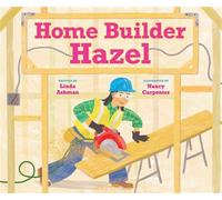 Home Builder Hazel - Linda Ashman - Astra Young Readers - ebook (ePub) - Livre