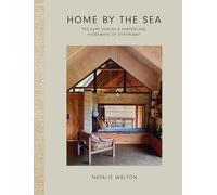 Home by the Sea: The Surf Shacks & Hinterland Hideaways of Byron Bay