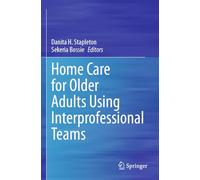 Home Care for Older Adults Using Interprofessional Teams