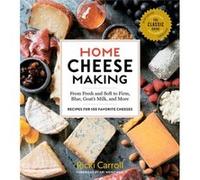 Home Cheese Making 4th Edition by Ricki Carroll Inconnu (Auteur)
