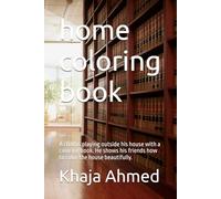 home coloring book: A child is playing outside his house with a coloring book. He shows his friends how to color the house beautifully.