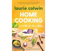 Home Cooking, Vintage Contemporaries Series Laurie Colwin (Auteur)