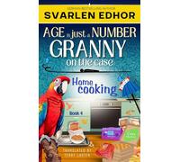 Home cooking - AGE is just a NUMBER #4 A cozy crime murder mystery - Svarlen Edhor - Auto-Édition - ebook (ePub) - Livre