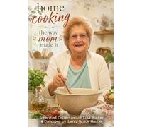 Home Cooking The Way Mom Made It