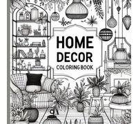Home Decor Coloring Book: 50 Beautiful Interior Designs to Color and Relax