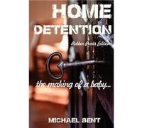 Home Detention Rubber Pants Edition The Making Of A Baby - Amazon Digital Services LLC KDP - Amazon Digital Services LLC KDP - Livre en Anglais Amazon Digital Services LLC KDPAmazon Digital Services L