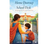 Home Doorstep to School Desk: Navigating the First Great Separation
