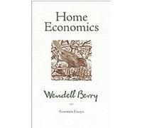 Home Economics Wendell Berry (Auteur)