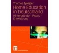 Home Education in Deutschland Spiegler, Thomas (Auteur)