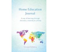 Home Education Journal: Learning Through Discovery, Creativity & Curiosity