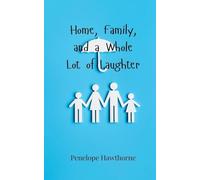 Home, Family, and a Whole Lot of Laughter
