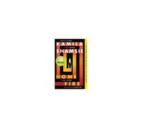 Home Fire – Lauréat du Women's Prize for Fiction 2018 – Bloomsbury Publishing
