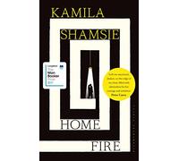 Home Fire: WINNER OF THE WOMEN'S PRIZE FOR FICTION 2018