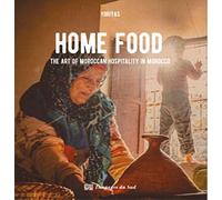 Home Food - The Art Of Moroccan Hospitality