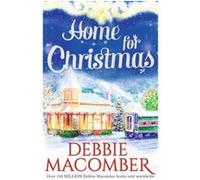 Home for Christmas Debbie Macomber Debbie Macomber (Auteur)