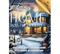 HOME For The Holidays: Exquisite Adult Coloring Book and Words of Inspiration