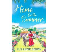 Home for the Summer A heartwarming, feel-good countryside romance - Suzanne Snow - Canelo Romance - ebook (ePub) - Livre