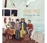 Home Free - Challenge The Sea [Compact Discs]