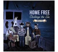 Home Free - Challenge The Sea [Compact Discs] Deluxe Ed
