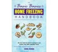 Home Freezing Handbook, Basic Basics Carol Bowen (Auteur)