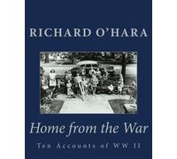 Home from the War: Nine Accounts of WW II